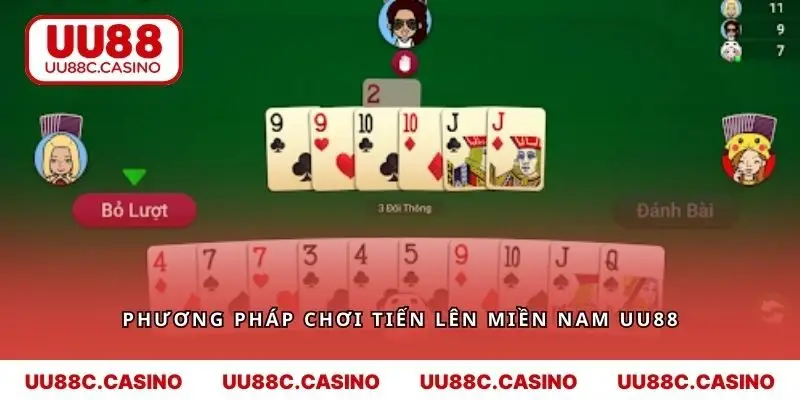 Phương pháp chơi tiến lên miền nam UU88 hiệu quả cao